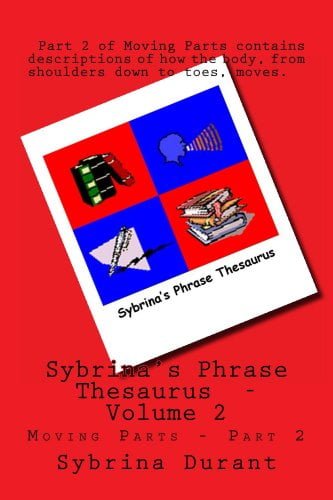 دانلود کتاب Sybrina's Phrase Thesaurus - Volume 2 - Moving Parts ایبوک اصطلاحنامه عبارت Sybrina - جلد 2 - قطعات متحرک 0972937293